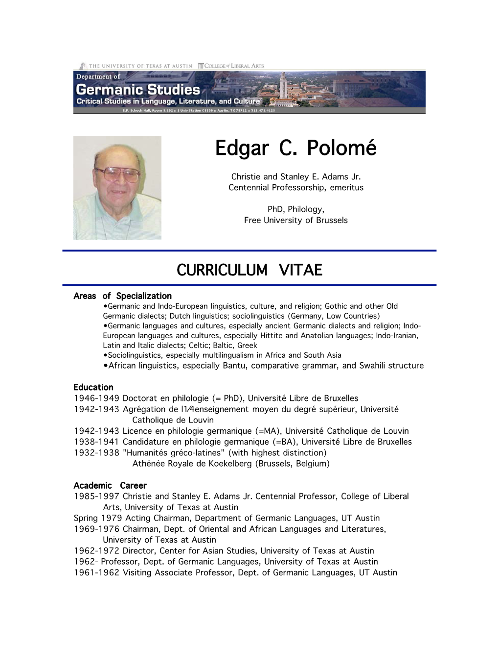 Edgar Polomé Cared Enough to Share So Much of His Knowledge and Experience with Us, Almost Until the Last Day of His Life