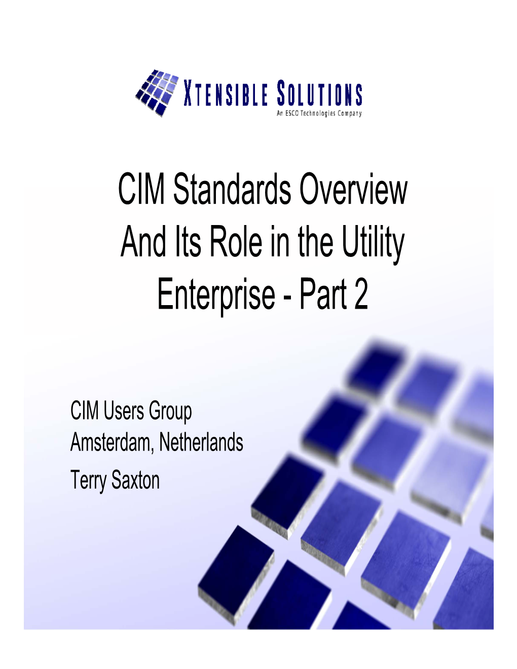 CIM Standards Overview and Its Role in the Utility Enterprise - Part 2