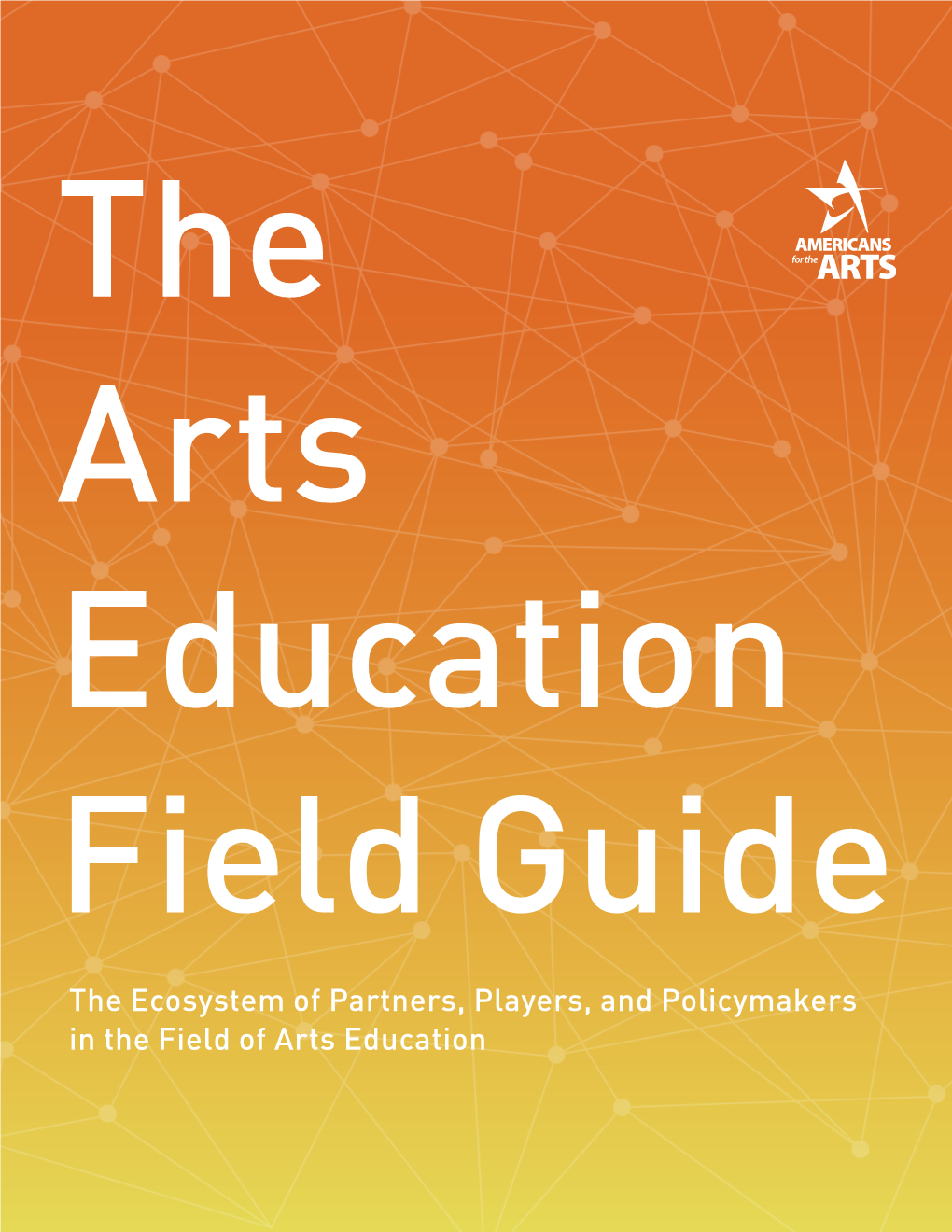 Arts Education Field Guide 2012 1