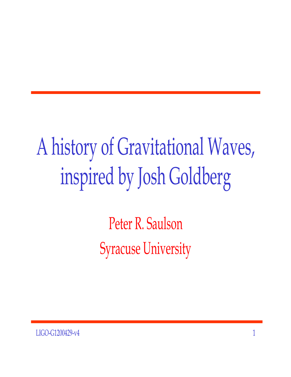 A History of Gravitational Waves, Inspired by Josh Goldberg