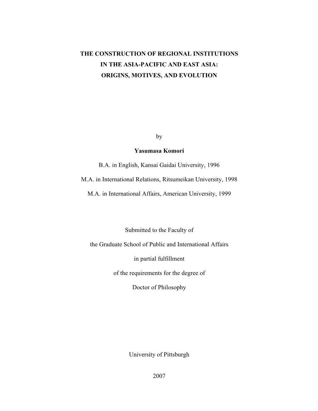 The Construction of Regional Institutions in the Asia-Pacific and East Asia: Origins, Motives, and Evolution