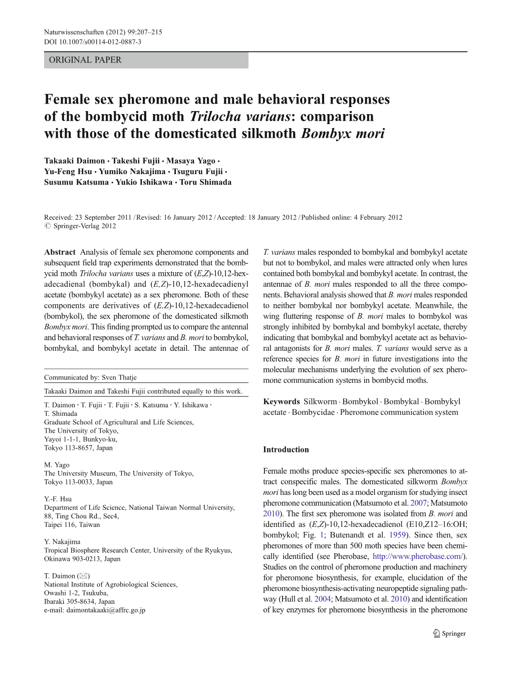 Female Sex Pheromone and Male Behavioral Responses of the Bombycid Moth Trilocha Varians: Comparison with Those of the Domesticated Silkmoth Bombyx Mori