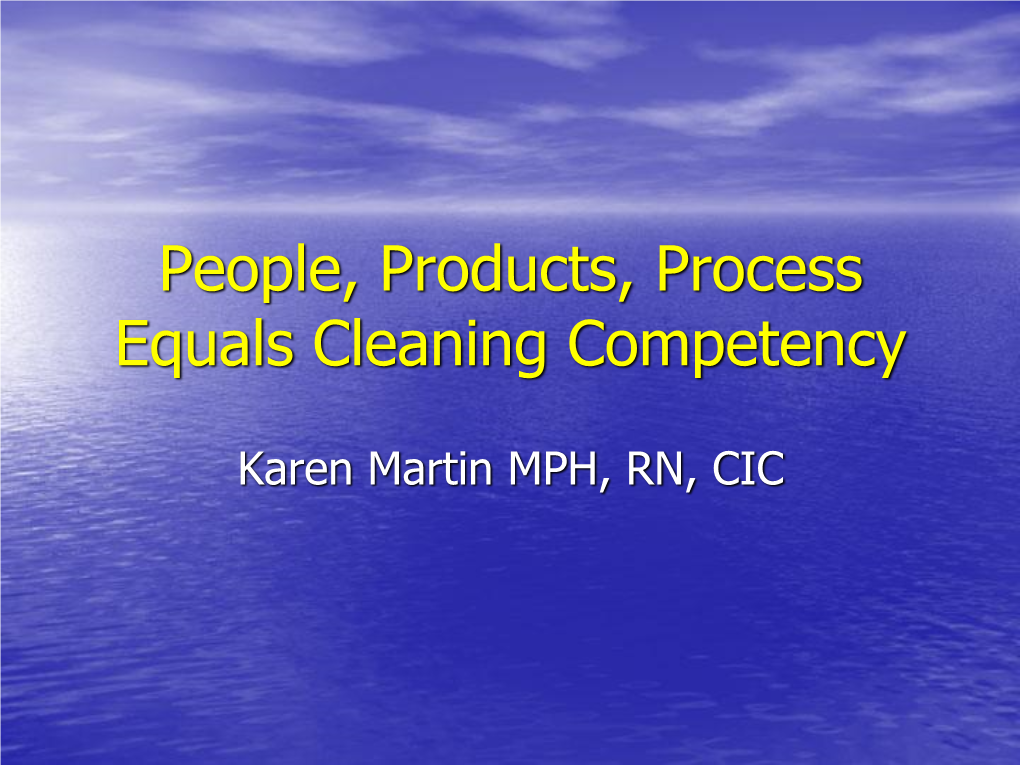 People, Products, Process Equals Cleaning Competency