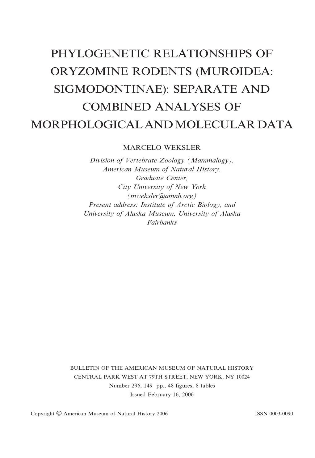 Phylogenetic Relationships of Oryzomine Rodents (Muroidea: Sigmodontinae): Separate and Combined Analyses of Morphological and Molecular Data