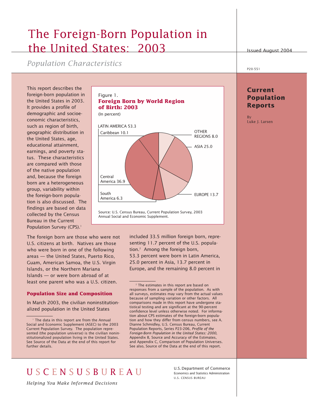 The Foreign-Born Population in the United States: 2003 Issued August 2004 Population Characteristics P20-551