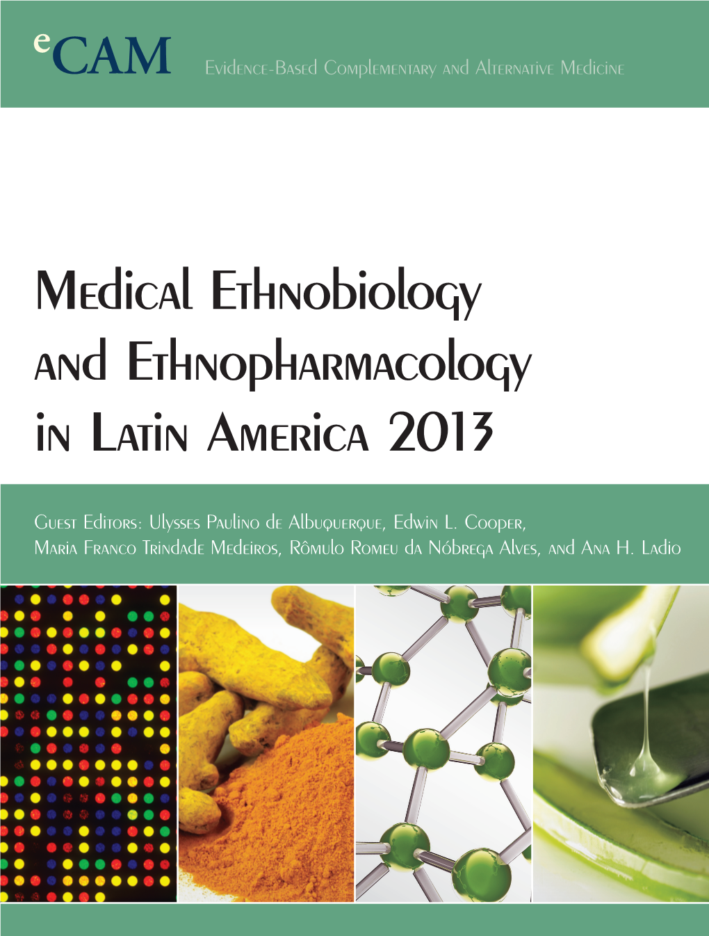 Medical Ethnobiology and Ethnopharmacology in Latin America 2013