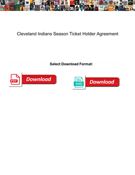 Cleveland Indians Season Ticket Holder Agreement