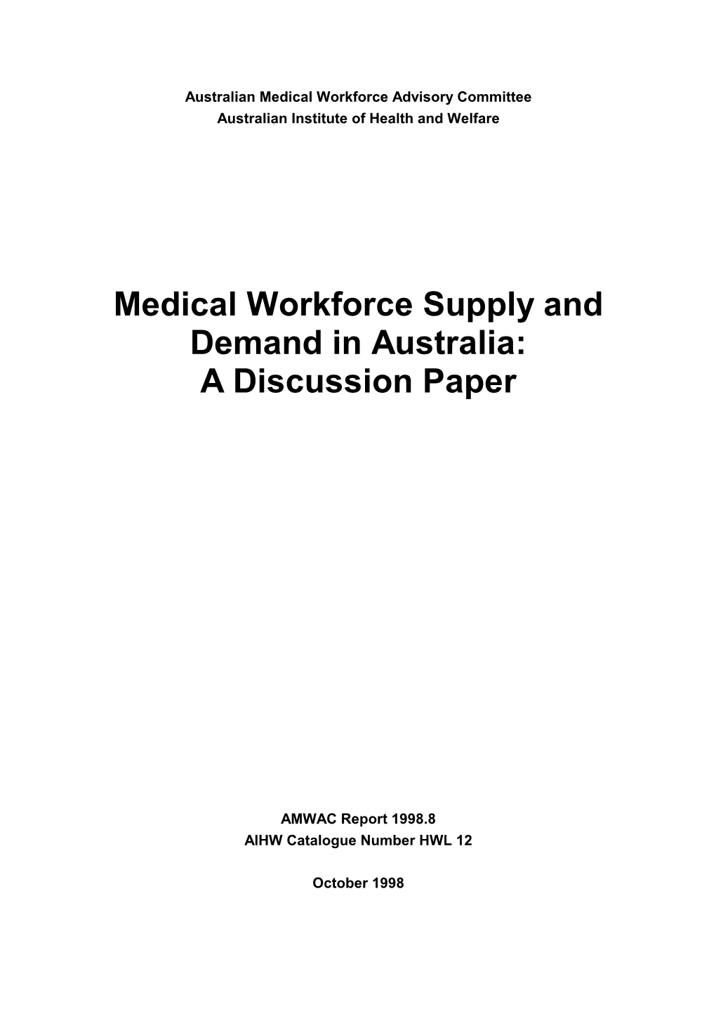Medical Workforce Supply and Demand in Australia: a Discussion Paper