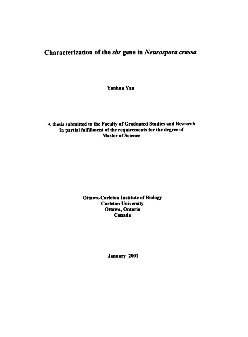 Characterization of the Sbr Gene in Neumspora Crassa