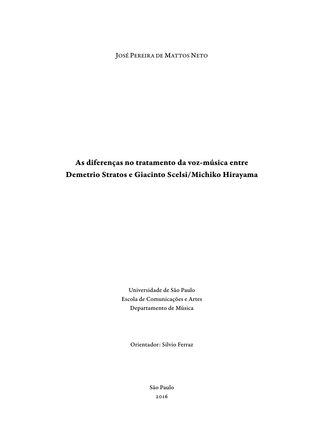 As Diferenças No Tratamento Da Voz-Música Entre Demetrio Stratos E Giacinto Scelsi/Michiko Hirayama