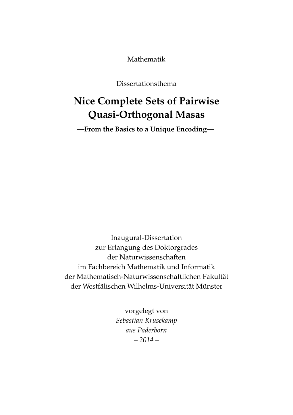 Nice Complete Sets of Pairwise Quasi-Orthogonal Masas —From the Basics to a Unique Encoding—