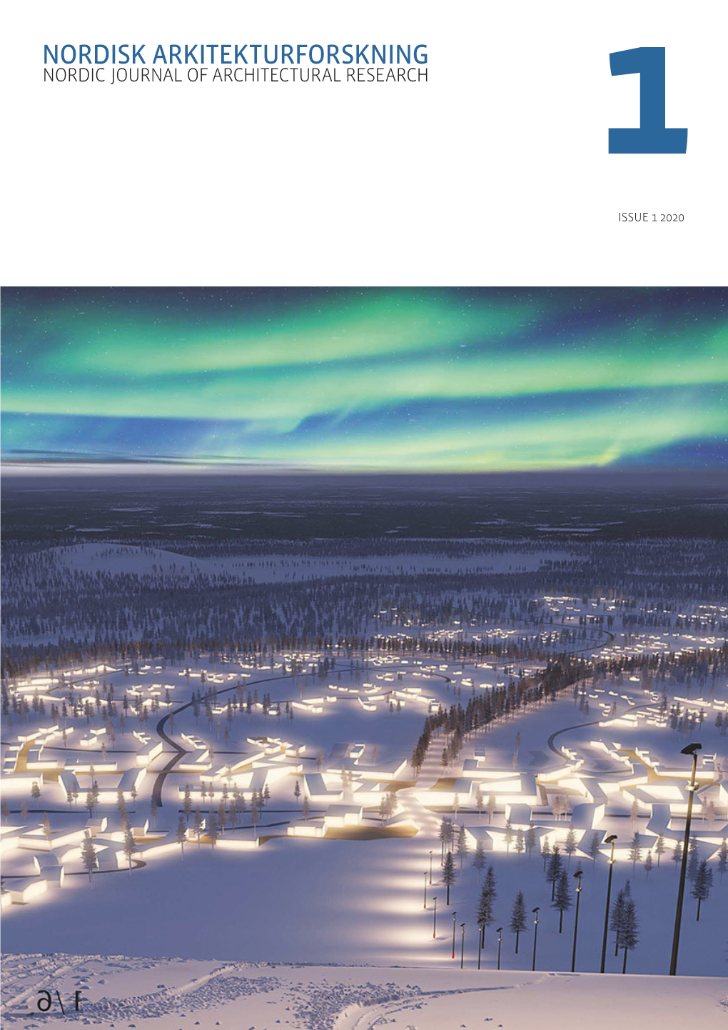 ISSUE 1 2020 NORDISK ARKITEKTURFORSKNING Nordic Journal of Architectural Research