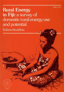 Rural Energy in Fiji : a Survey of Domestic Rural Energy Use and Potential