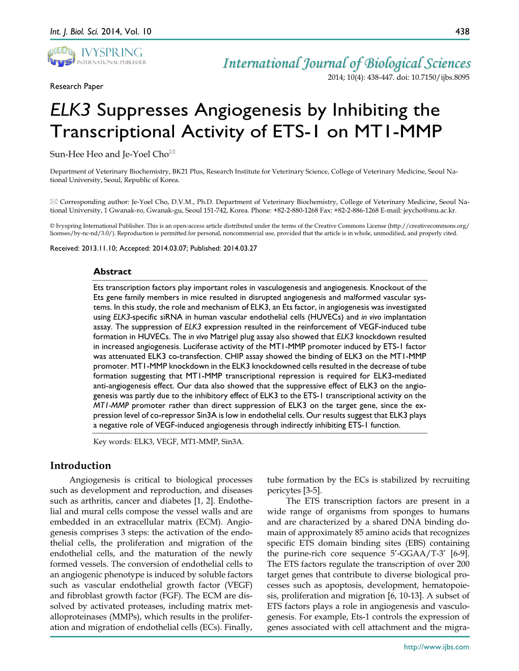 ELK3 Suppresses Angiogenesis by Inhibiting the Transcriptional Activity of ETS-1 on MT1-MMP Sun-Hee Heo and Je-Yoel Cho