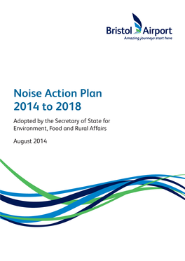 Noise Action Plan 2014 to 2018 Adopted by the Secretary of State for Environment, Food and Rural Affairs