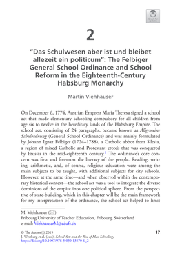 “Das Schulwesen Aber Ist Und Bleibet Allezeit Ein Politicum”: the Felbiger General School Ordinance and School Reform in the Eighteenth-Century Habsburg Monarchy