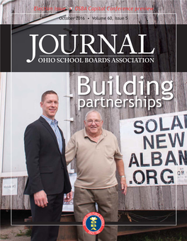 October 2016 • Volume 60, Issue 5 J OURNAL OHIO SCHOOL BOARDS ASSOCIATION Building Partnerships 1
