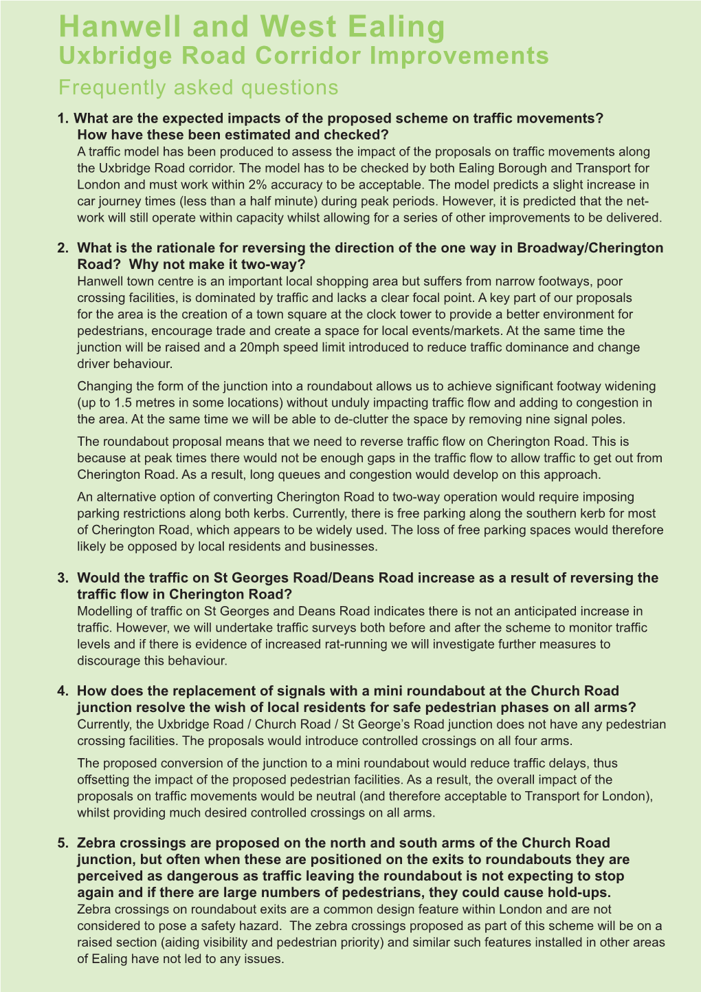 Hanwell and West Ealing Uxbridge Road Corridor Improvements Frequently Asked Questions 1