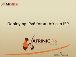 Deploying Ipv6 for an African ISP