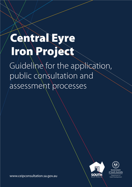 Central Eyre Iron Project Guideline for the Application, Public Consultation and Assessment Processes
