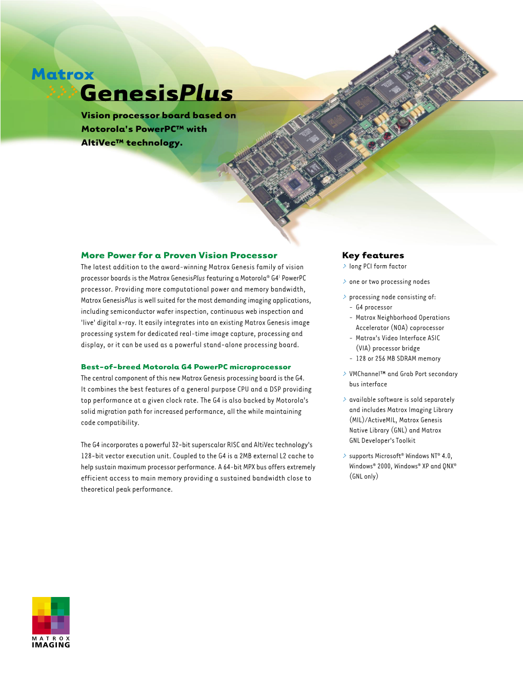 Matrox Genesisplus Vision Processor Board Based on Motorola's Powerpc™ with Altivec™ Technology