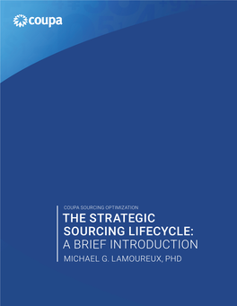 The Strategic Sourcing Lifecycle: a Brief Introduction Michael G