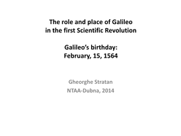 The Role and Place of Galileo in the First Scientific Revolution