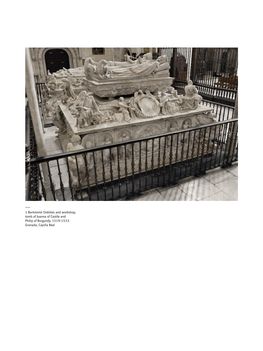 1 Bartolomé Ordóñez and Workshop, Tomb of Joanna of Castile and Philip of Burgundy, 1519–1533