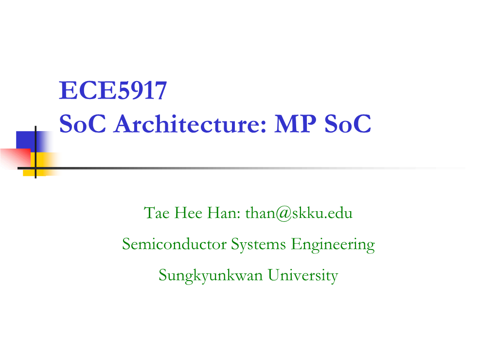 ECE5917 Soc Architecture: MP Soc