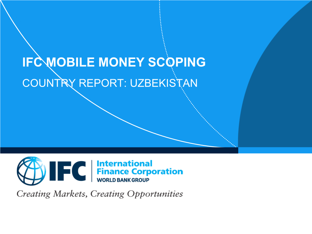 Ifc Mobile Money Scoping Country Report: Uzbekistan Uzbekistan Summary