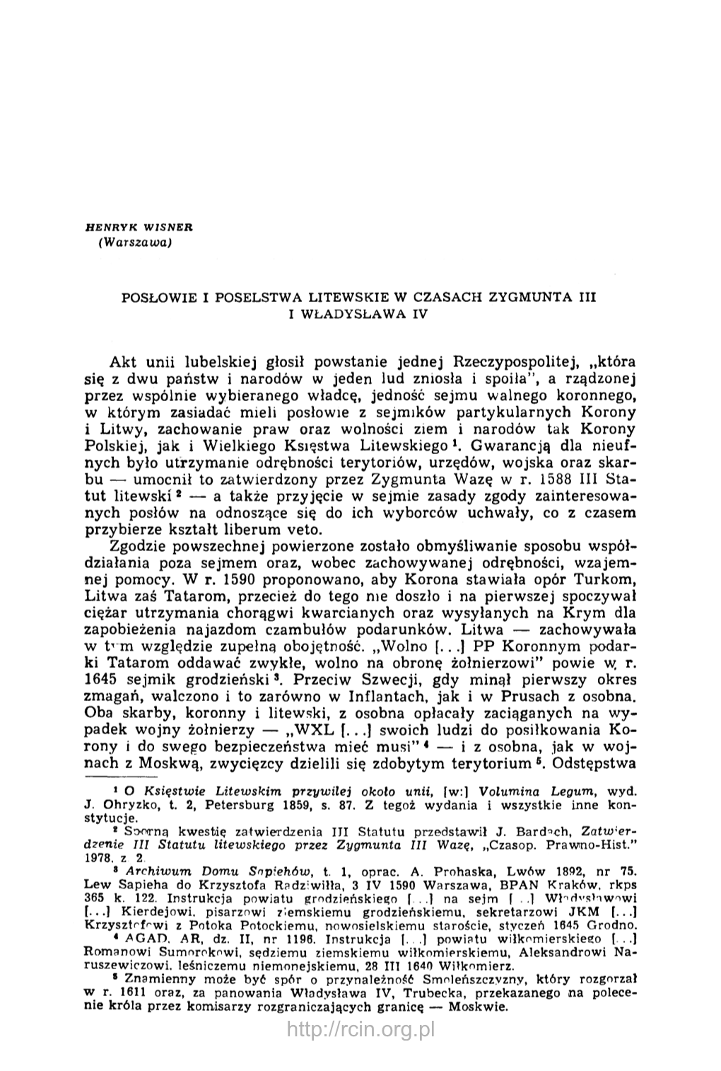 630 Henryk Wisner Od Przyjętej Zasady, Od Uznanego Prawa, Jeśli Do Nich Dochodziło, Sta­ Nowiły Podkreślany Ewenement