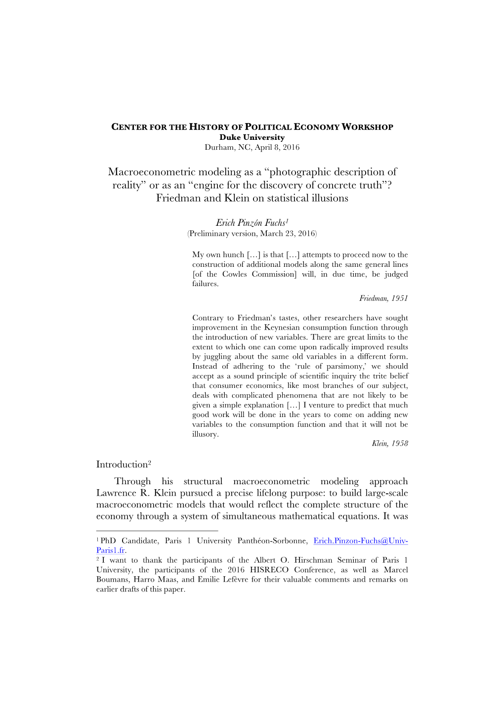 Macroeconometric Modeling As a “Photographic Description of Reality” Or As an “Engine for the Discovery of Concrete Truth