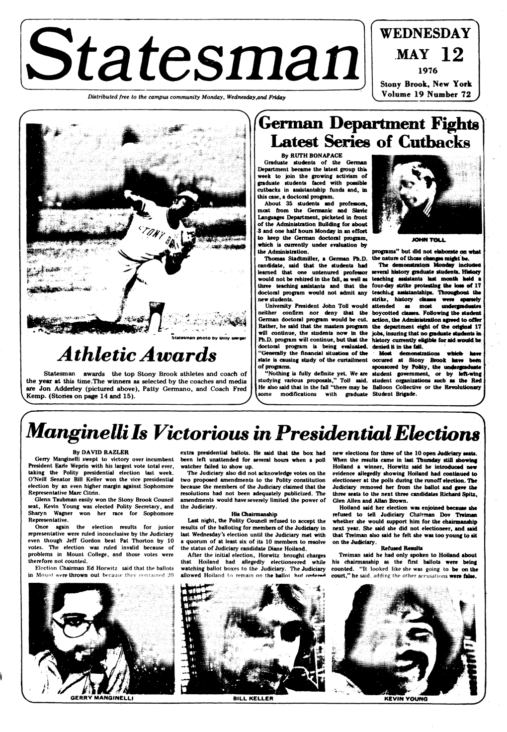 Statesman 1976 ^AF Stony Brook, New York Volume 19 Number 72 Distributed Free to the Campus Community Monday, Wednesdayand Friday \1 -,