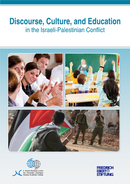 The Israeli-Palestinian Conflict Discourse, Culture, and Education in the Israeli-Palestinian Co Nflict Table of Contents