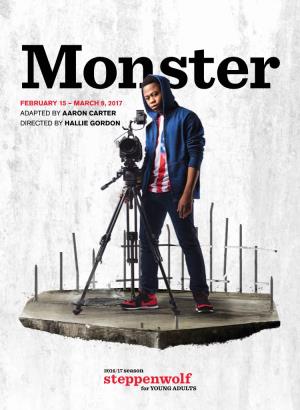 Monsterfebruary 15 – MARCH 9, 2017 ADAPTED by AARON CARTER DIRECTED by HALLIE GORDON