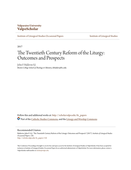 The Twentieth Century Reform of the Liturgy: Outcomes and Prospects John F