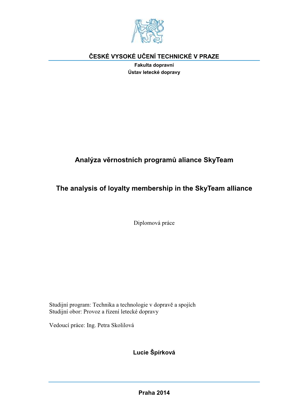 Analýza Věrnostních Programů Aliance Skyteam the Analysis of Loyalty