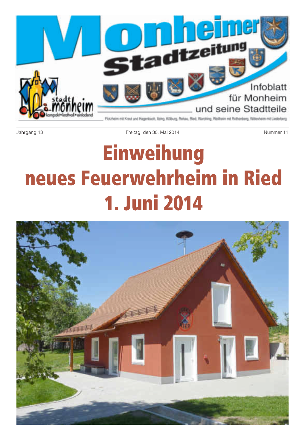 Einweihung Neues Feuerwehrheim in Ried 1. Juni 2014 2 Ausgabe 11/14 LAG Monheimer Alb-Altmühljura Friedrich Eckmeier/Petra Riedelsheimer Notrufe Tel