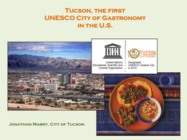 Tucson, the First UNESCO City of Gastronomy in the U.S