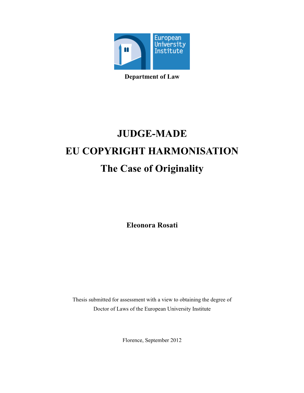 JUDGEMADE EU COPYRIGHT HARMONISATION the Case Of