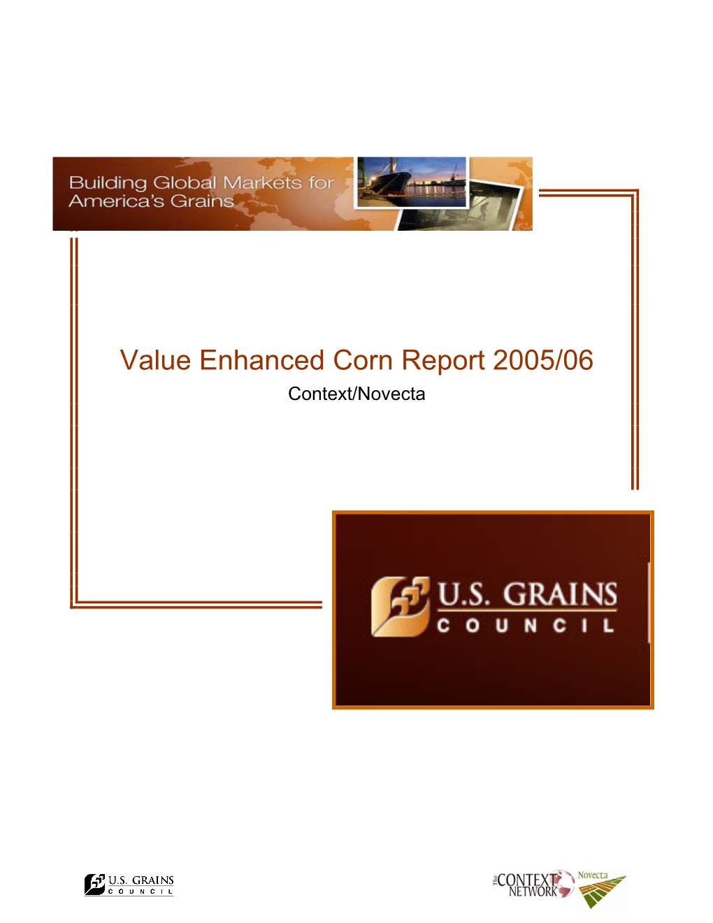 Value Enhanced Corn Report 2005/06 Context/Novecta