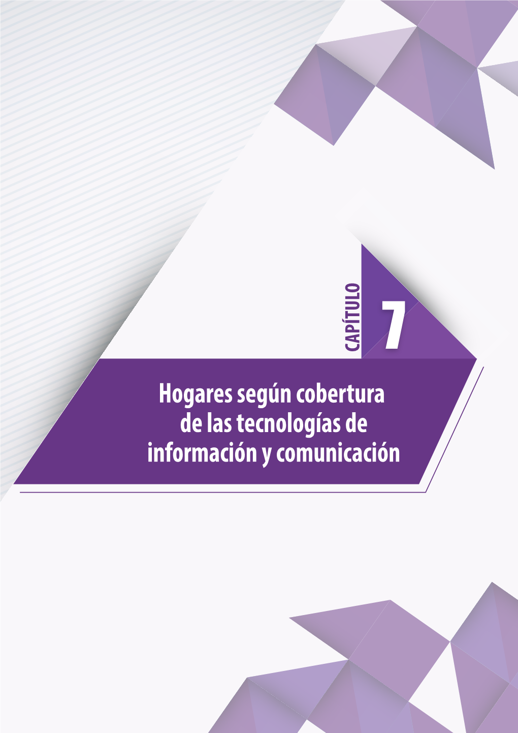 Hogares Según Cobertura De Las Tecnologías De Información Y Comunicación