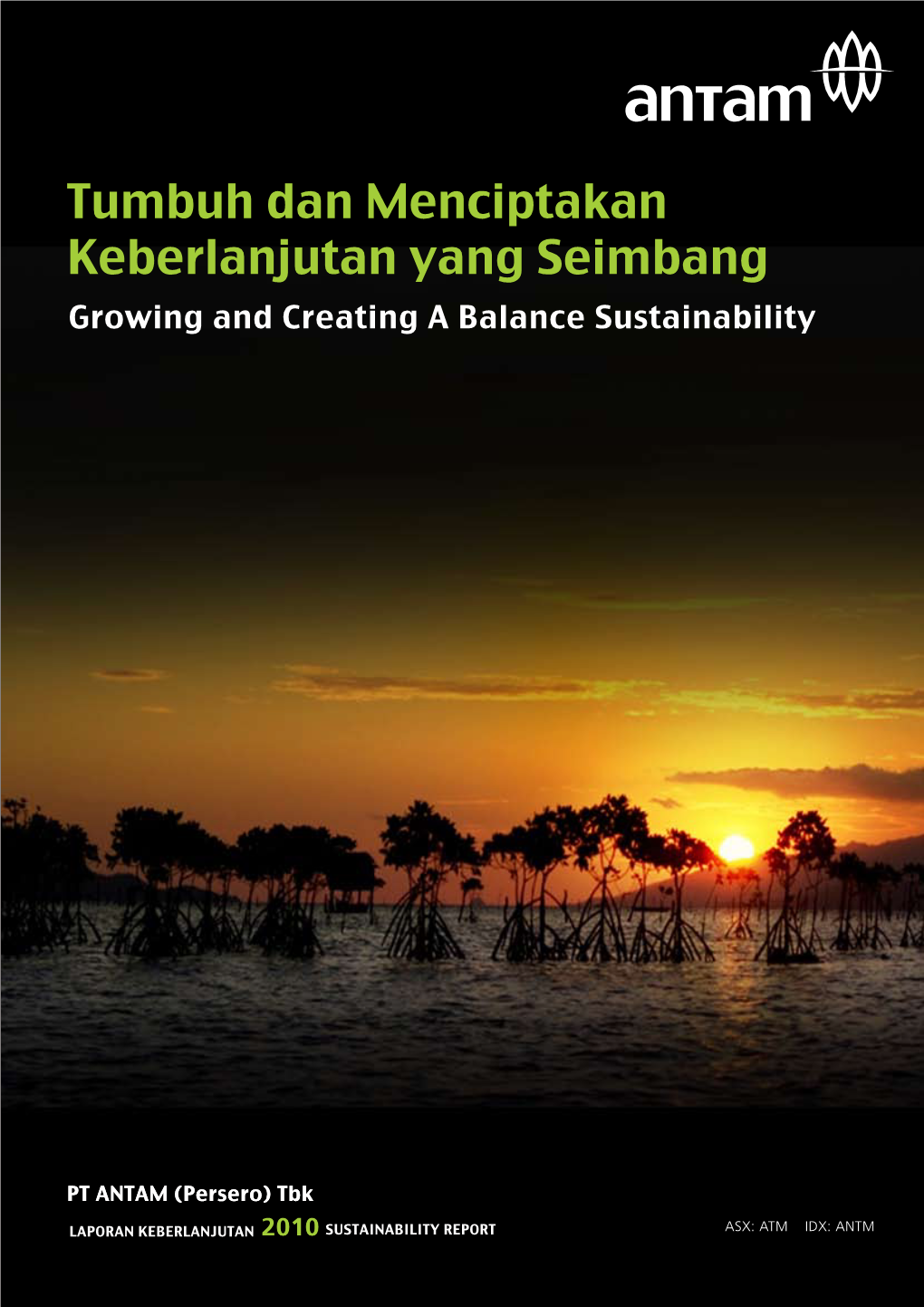 Tumbuh Dan Menciptakan Keberlanjutan Yang Seimbang Growing and Creating a Balance Sustainability