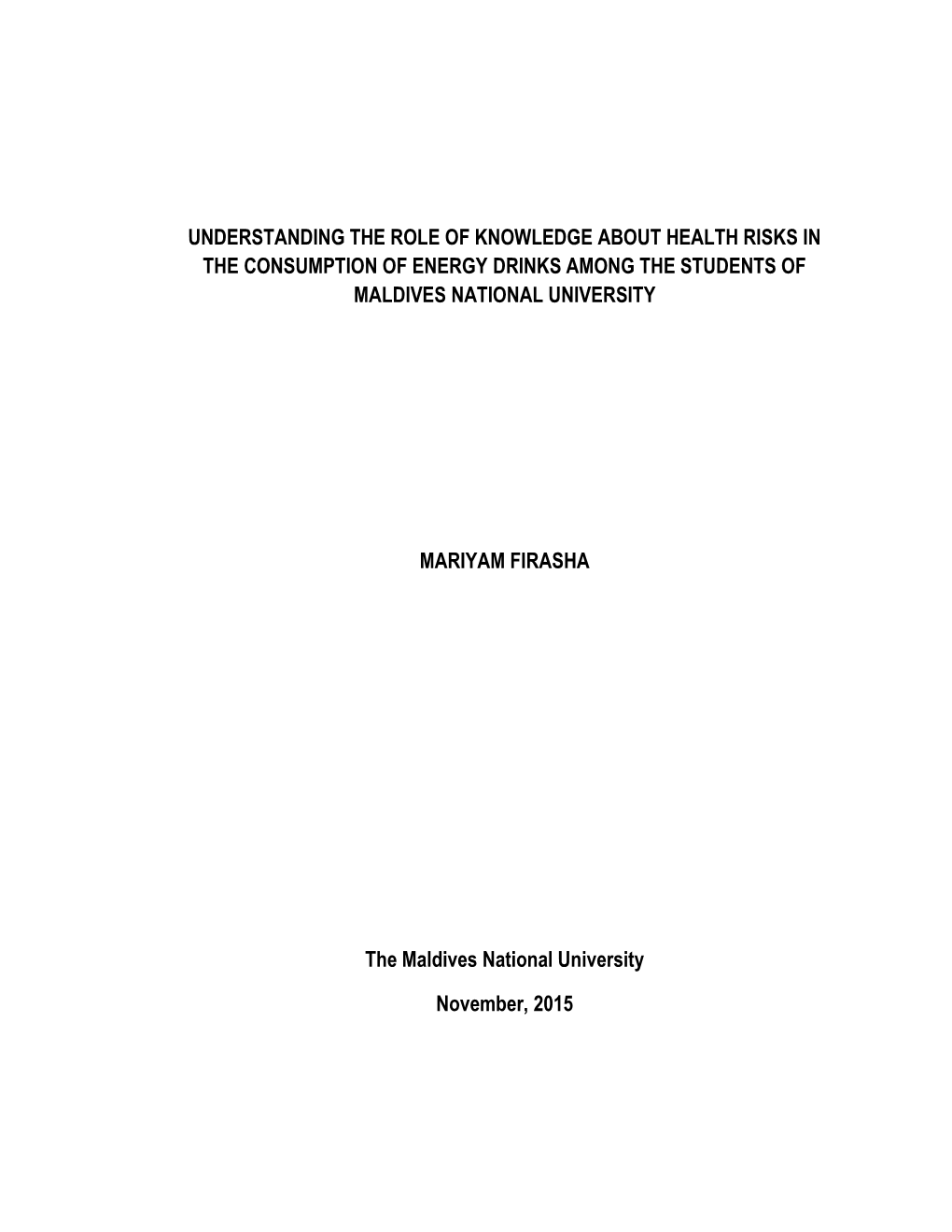 Understanding the Role of Knowledge About Health Risks in the Consumption of Energy Drinks Among the Students of Maldives National University