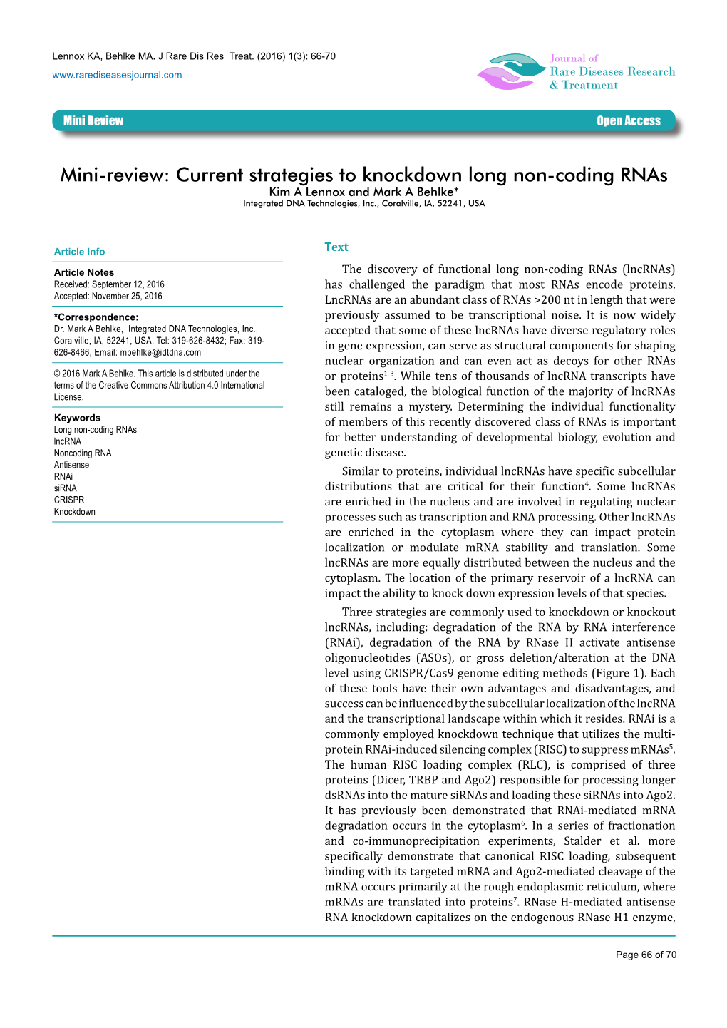 Mini-Review: Current Strategies to Knockdown Long Non-Coding Rnas Kim a Lennox and Mark a Behlke* Integrated DNA Technologies, Inc., Coralville, IA, 52241, USA