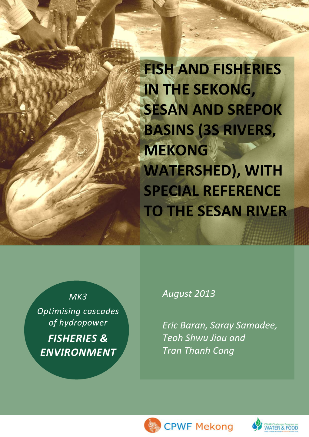 Fish and Fisheries in the Sekong, Sesan and Srepok Basins (3S Rivers, Mekong Watershed), with Special Reference to the Sesan River