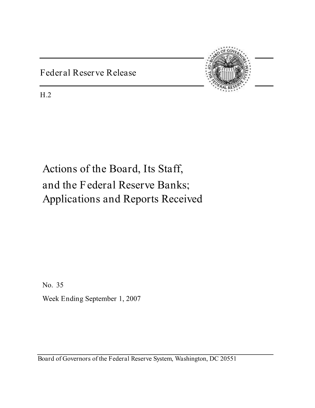 Actions of the Board, Its Staff, and the Federal Reserve Banks; Applications and Reports Received