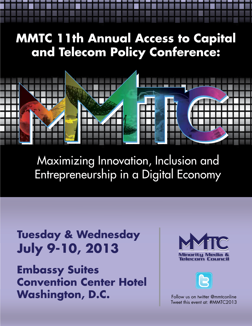 July 9-10, 2013 Minority Media & Telecom Council Embassy Suites Convention Center Hotel