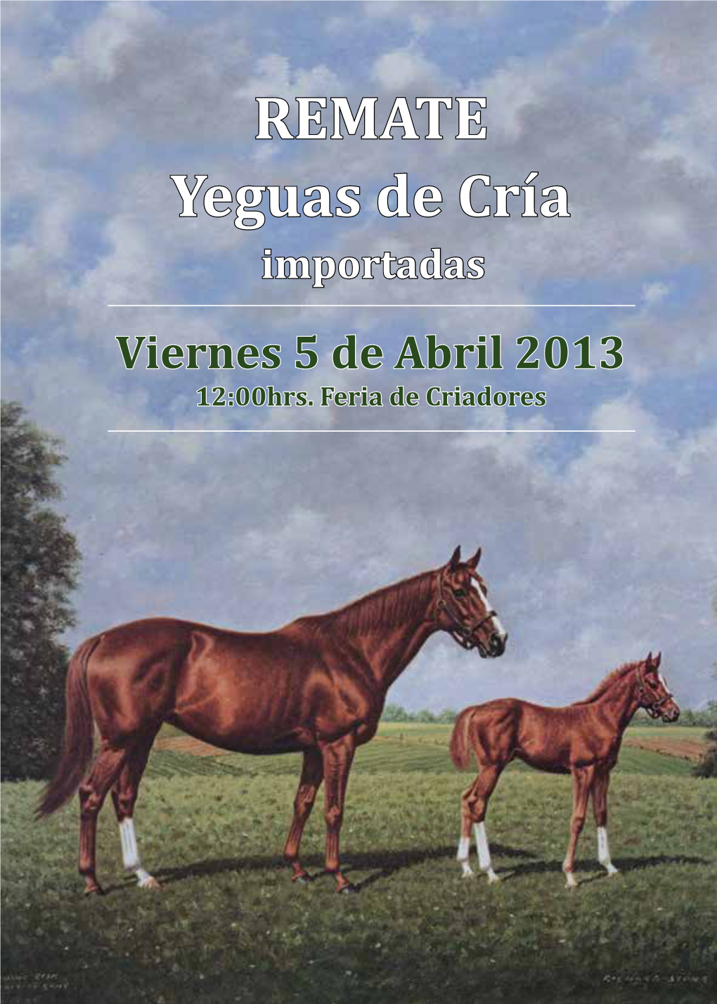 REMATE Yeguas De Cría Importadas Viernes 5 De Abril 2013 12:00Hrs