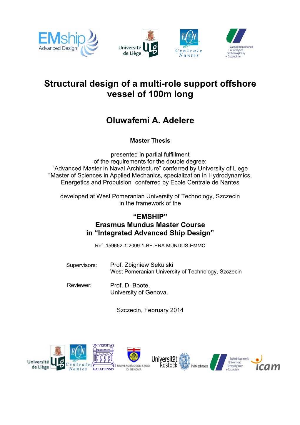 Structural Design of a Multi-Role Support Offshore Vessel of 100M Long